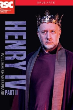 英国皇家莎士比亚剧团：亨利四世(下)
