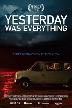 Yesterday Was Everything