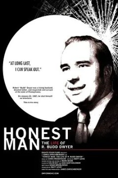 Honest Man： The Life of R Budd Dwyer